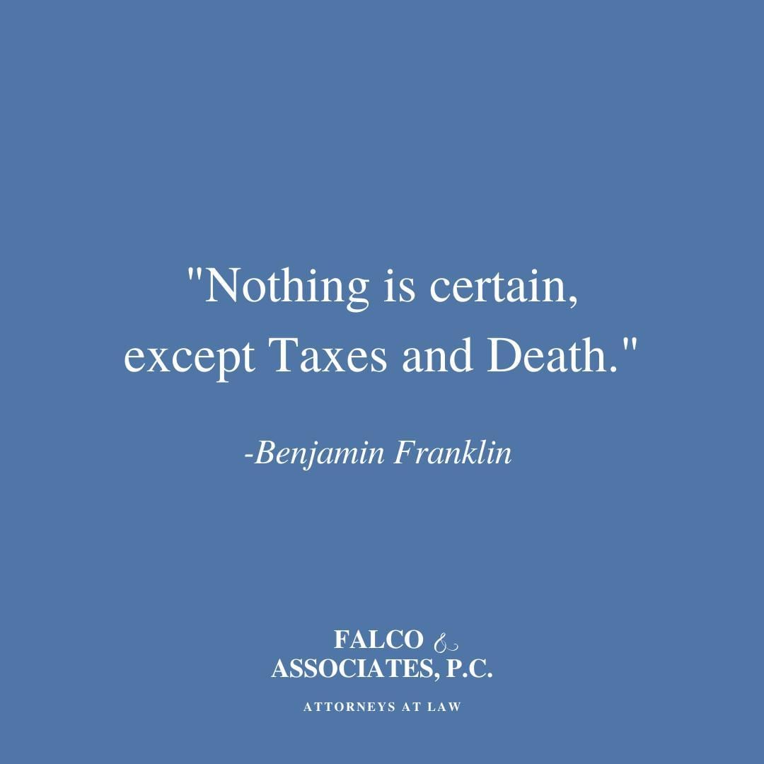 Well perhaps there is a third certainty⠀ ⠀ We at Falco and Associates PC can certainly help We are NOT CPAs but we can help you identify the exposure to Inheritance Taxes Capital Gain Taxes and Income Taxes and how all those types of taxes intertwine and affect your retirement or elderly years planning Here is a tax overview and some recent proposals that may change the current rates and issues⠀ ⠀ httpstaxfoundationorgjoe biden tax plan 2020