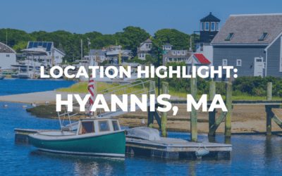 Location Highlight: Hyannis, Cape Cod
