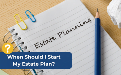 When Should I Start My Estate Plan?